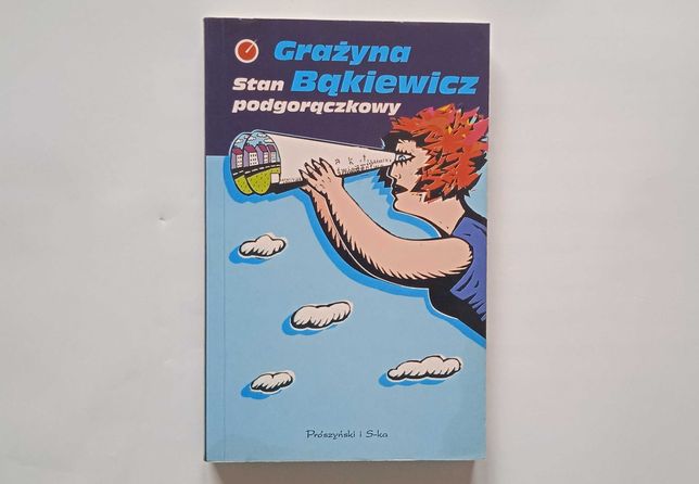 książka "Stan podgorączkowy" Grażyna Bąkiewicz