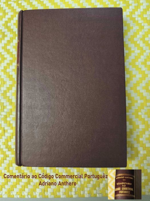 Comentário ao Código Commercial Portuguêz – 1º Volume
Adriano Anthero