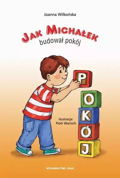 Jak Michałek budował pokój. WAM