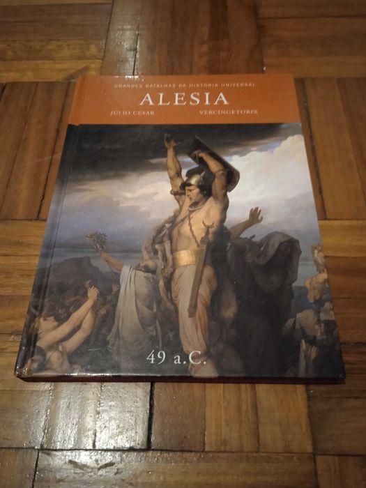Alésia 49 a. C. - Grandes Batalhas da História Universal