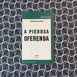A Piedosa Oferenda - Fernando Namora