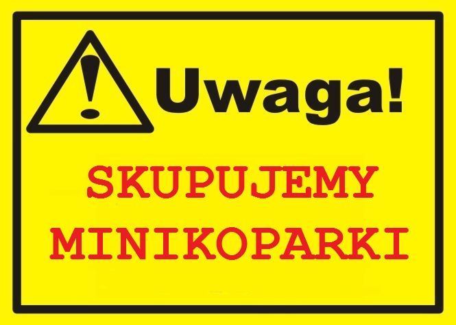 Mini koparka Minikoparka SKUP K U P I E Najwyższe ceny DZWOŃ