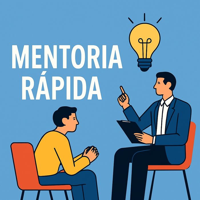 Mentoria rapida (aconselhamentos diversos)
