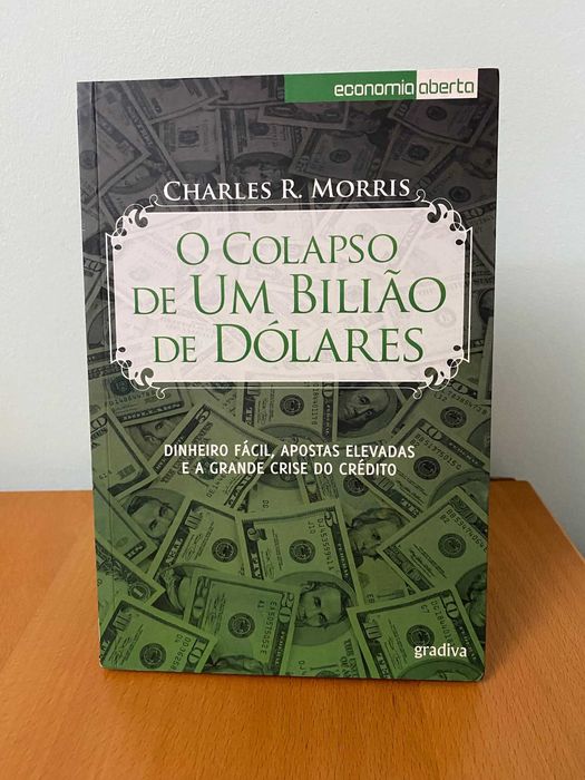 O Colapso de Um Bilião de Dólares - Charles R. Morris