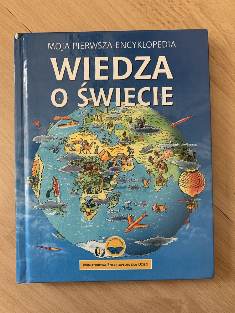 Moja pierwsza encyklopedia Wiedza o świecie