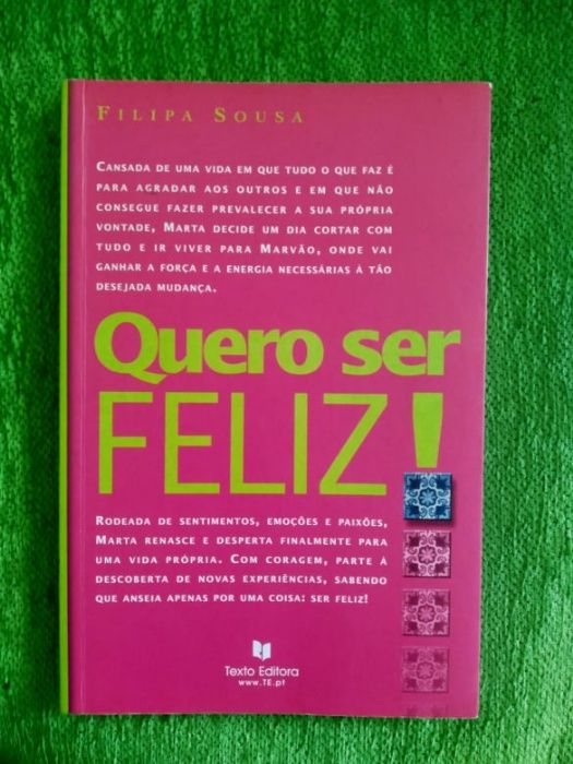 Quero ser Feliz ! (LIVRO) - Filipa Sousa