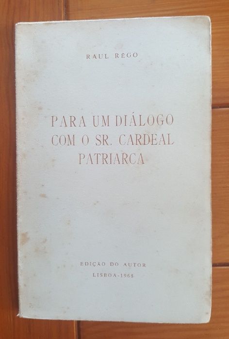 Raul Rêgo - Para um diálogo com o Sr. Cardeal Patriarca