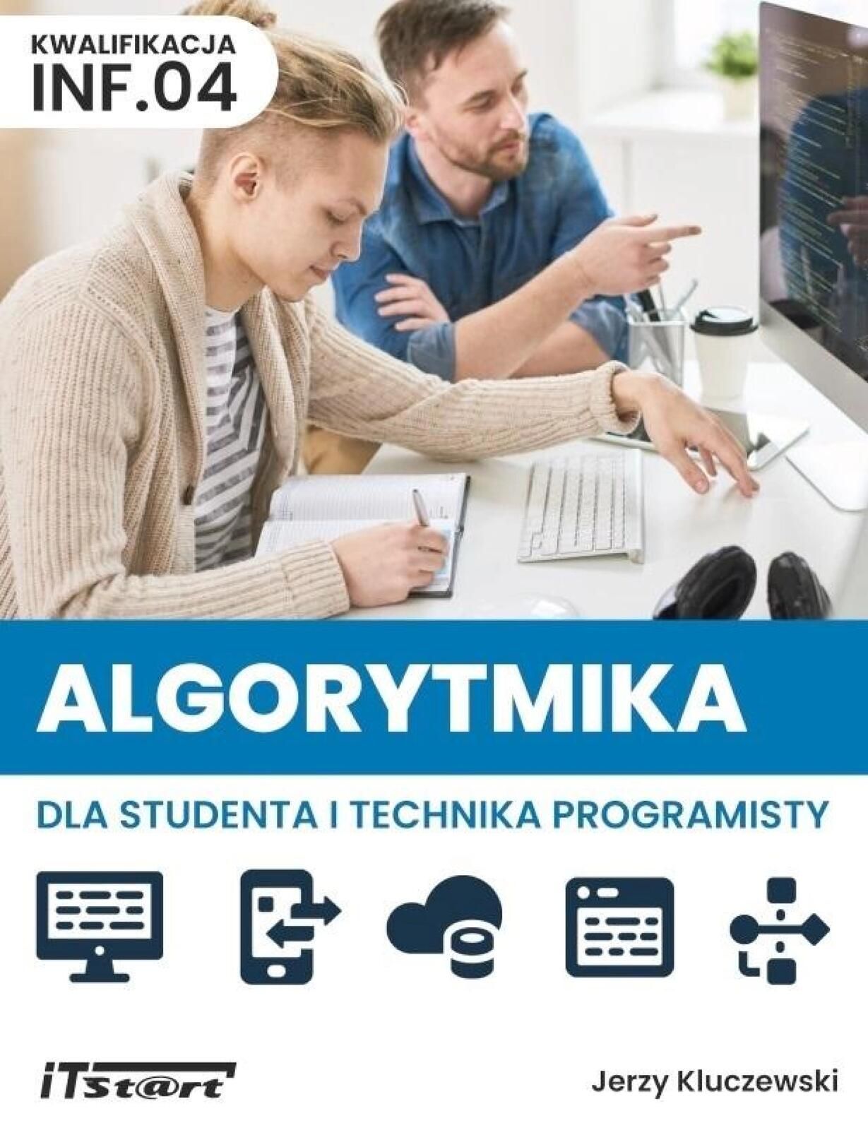 Algorytmika dla studenta i technika programisty iTstart praca zbiorowa