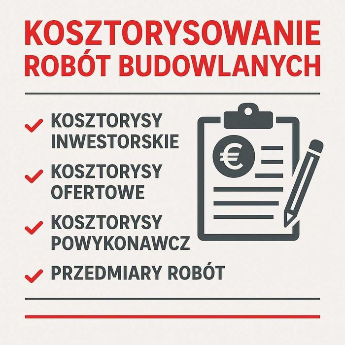 Kosztorysowanie robót budowlanych • kosztorysy inwestorskie, ofertowe