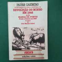 Apontamentos Para a História da Revolução do Minho em 1846 P. Casimiro