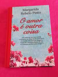 Livro O amor é outra coisa da Margarida Rebelo Pinto 9€