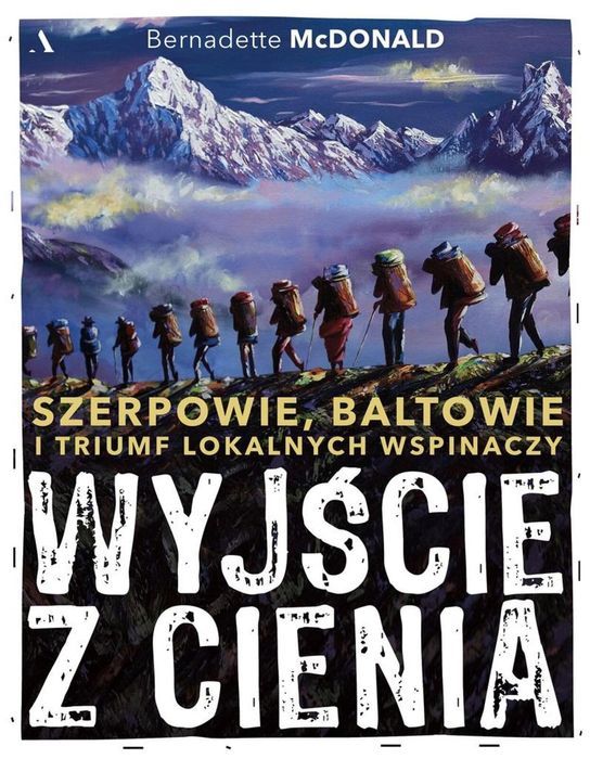 Wyjście z cienia. Szerpowie, Baltowie i triumf.