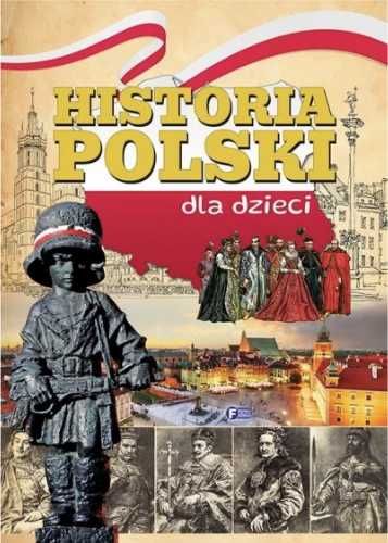 Historia Polski dla dzieci - praca zbiorowa