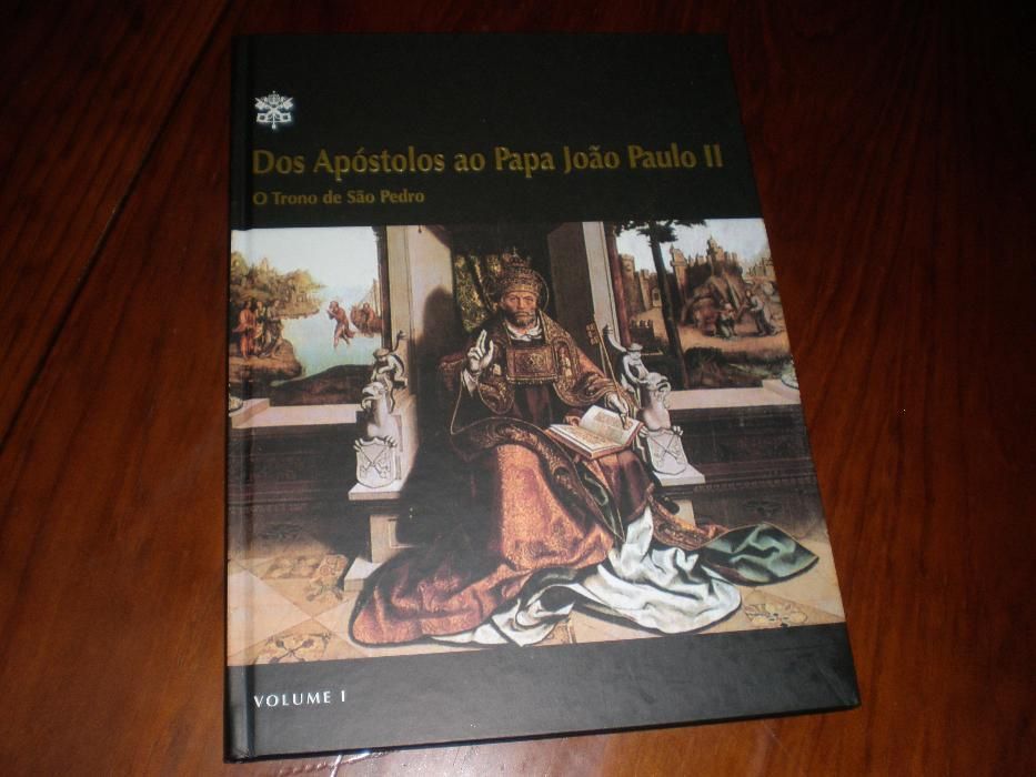 Dos apóstolos ao Papa João Paulo II Volume I