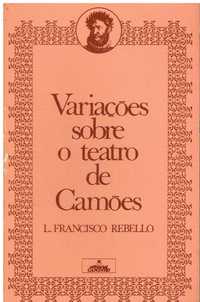 11127

Variações sobre o Teatro de Camões
de L. Francisco Rebello