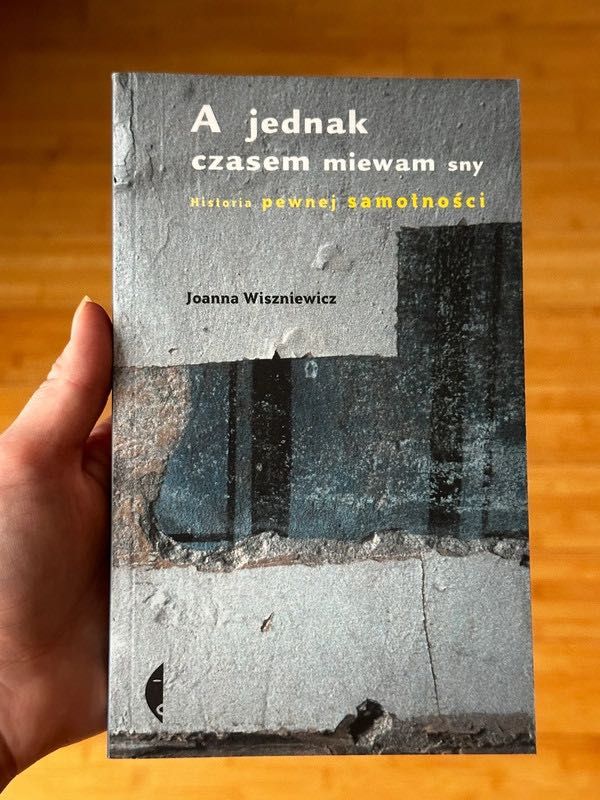 A jednak czasem miewam sny - Joanna Wiszniewicz