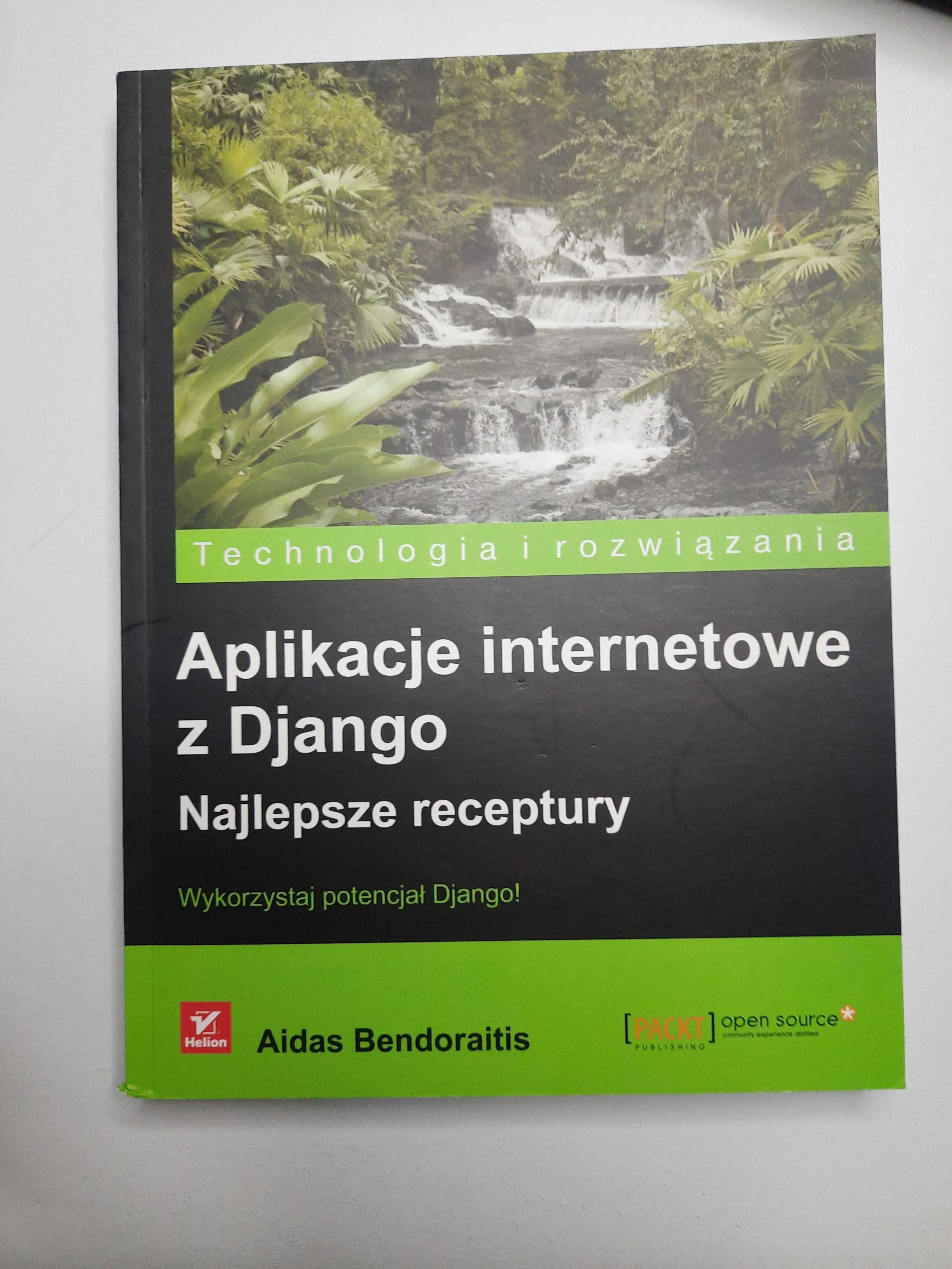 Aidas Bendoraitis "Aplikacje internetowe z Django"