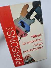 Miłość to wszystko, czego potrzebujesz - Tony Parsons