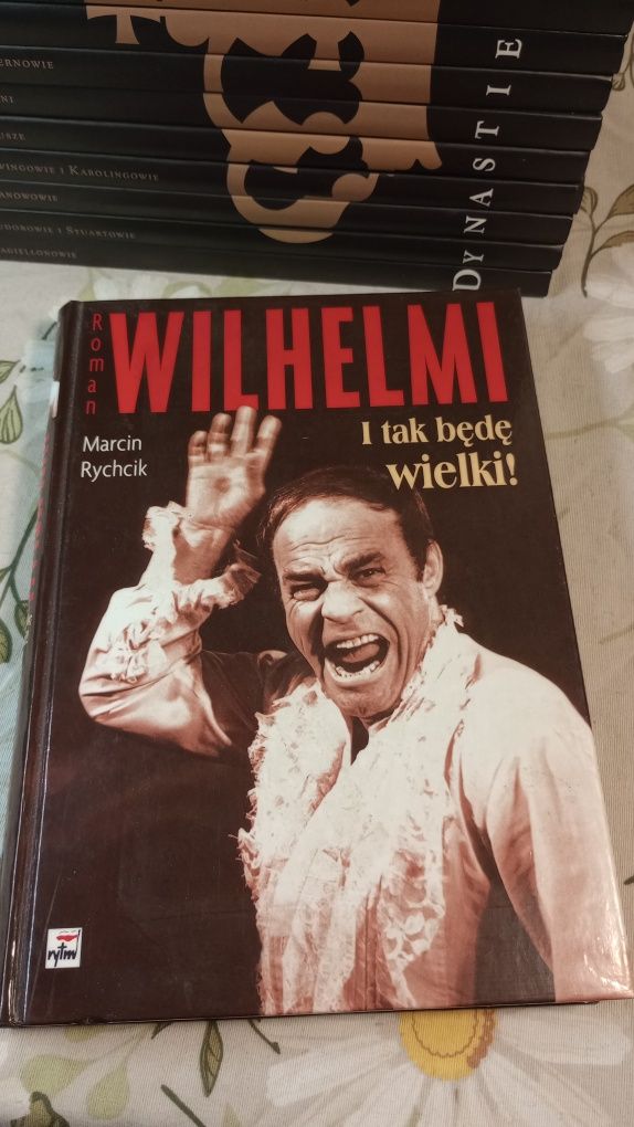 Roman Wilhelmi. I tak będę wielki. Marcin Rychcik