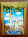 Wielka podróż Bolka i Lolka