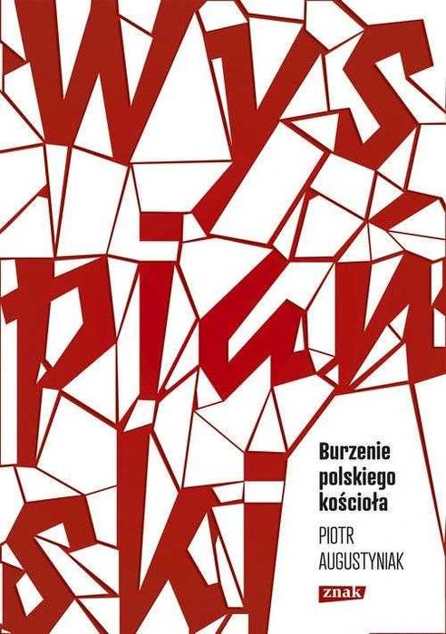Wyspiański Burzenie polskiego kościoła, Piotr Augustyniak, NOWA UNIKAT