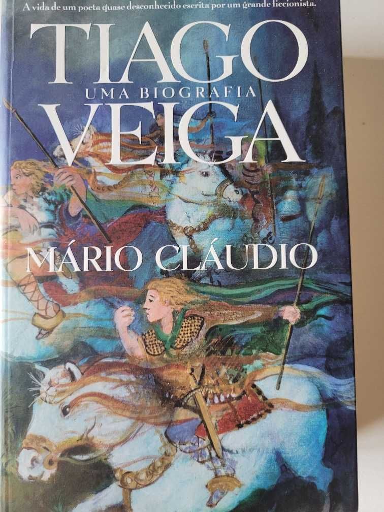 Tiago Veiga: Uma Biografia - Mário Cláudio (portes incluídos)