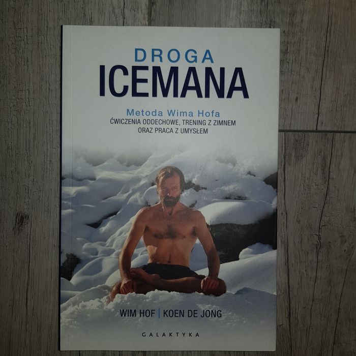 Książka Droga Icemana Wim Hof, Koen De Jong