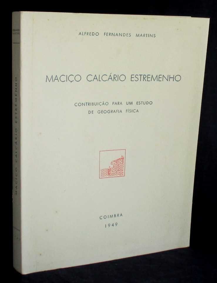 Livro Maciço Calcário Estremenho Alfredo Fernandes Martins