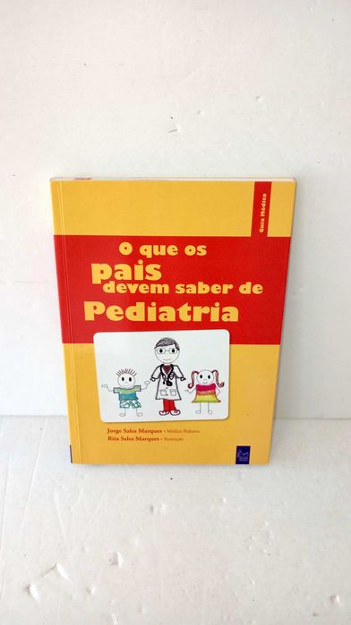 O que os Pais devem saber de Pediatria
