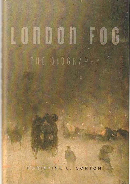 London fog – The biography-Christine L. Corton