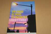 Em Todas as Ruas te Encontro de Paulo Faria