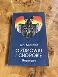 Iza Marcisz O zdrowiu i chorobie rozmowy