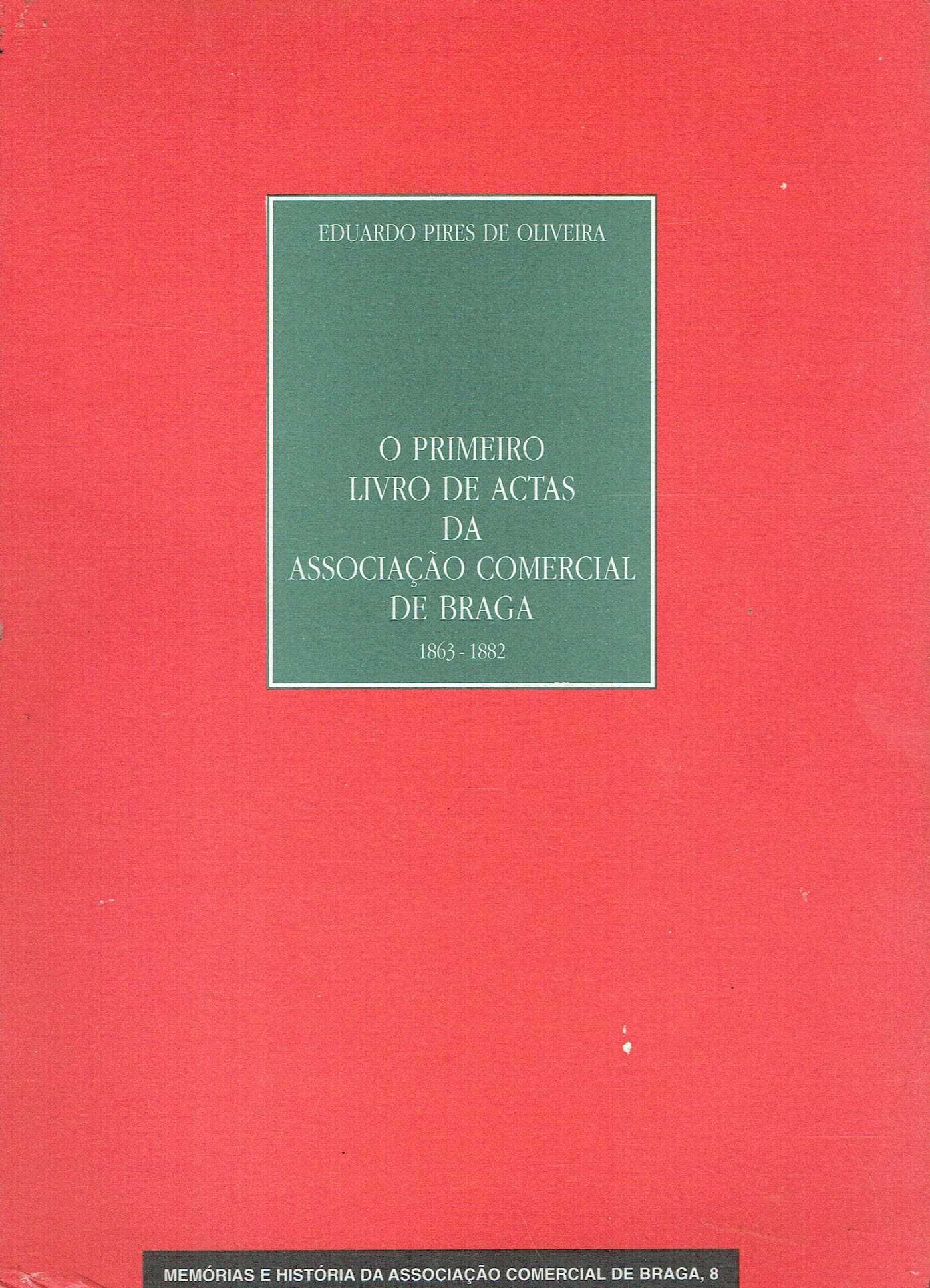 878
O primeiro livro de Atas da Associação Comercial de Braga