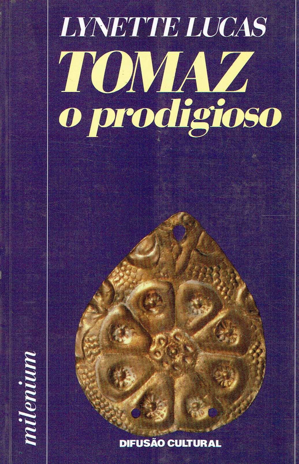 1932

Tomaz , o Prodigioso 
de Lynette Lucas