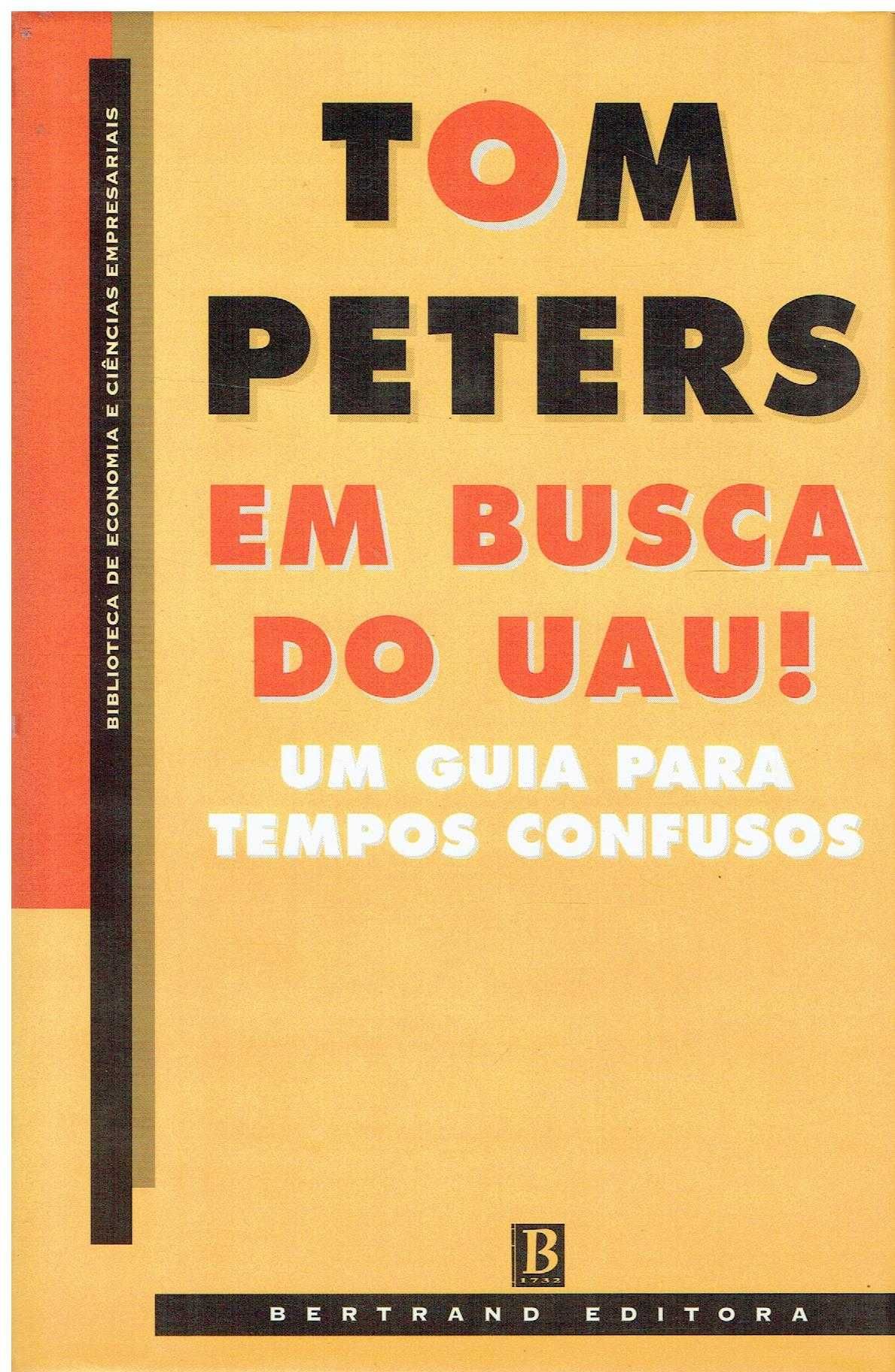 11875 Em busca do uau! :um guia para tempos confusos 
por Tom Peters ;