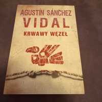 Agustin Sanchez - Vidal - Krwawy węzeł