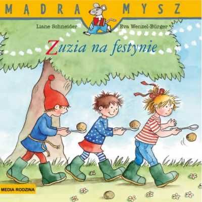 Mądra Mysz - Zuzia na festynie w.2021 - Liane Schneider, Eva Wenzel B