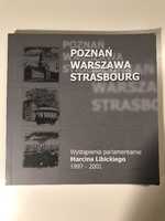 Poznań-Warszawa-Strasbourg. Wystąpienia parlamentarne Marcina Libickie