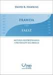 Prawda czy fałsz
Autor: David R. Hawkins