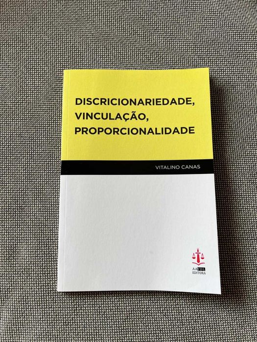 Discricionariedade, Vinculação, Proporcionalidade