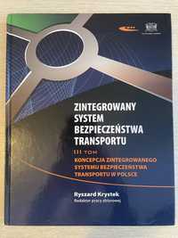 Zintegrowany system bezpieczeństwa Transportu III tom R. Krystek