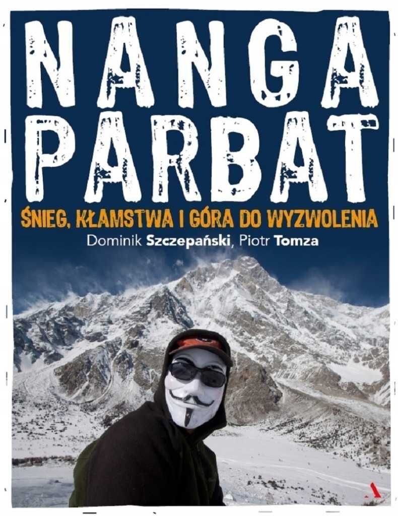 Nanga Parbat Śnieg kłamstwa i góry do wyzwolenia ~ NOWA