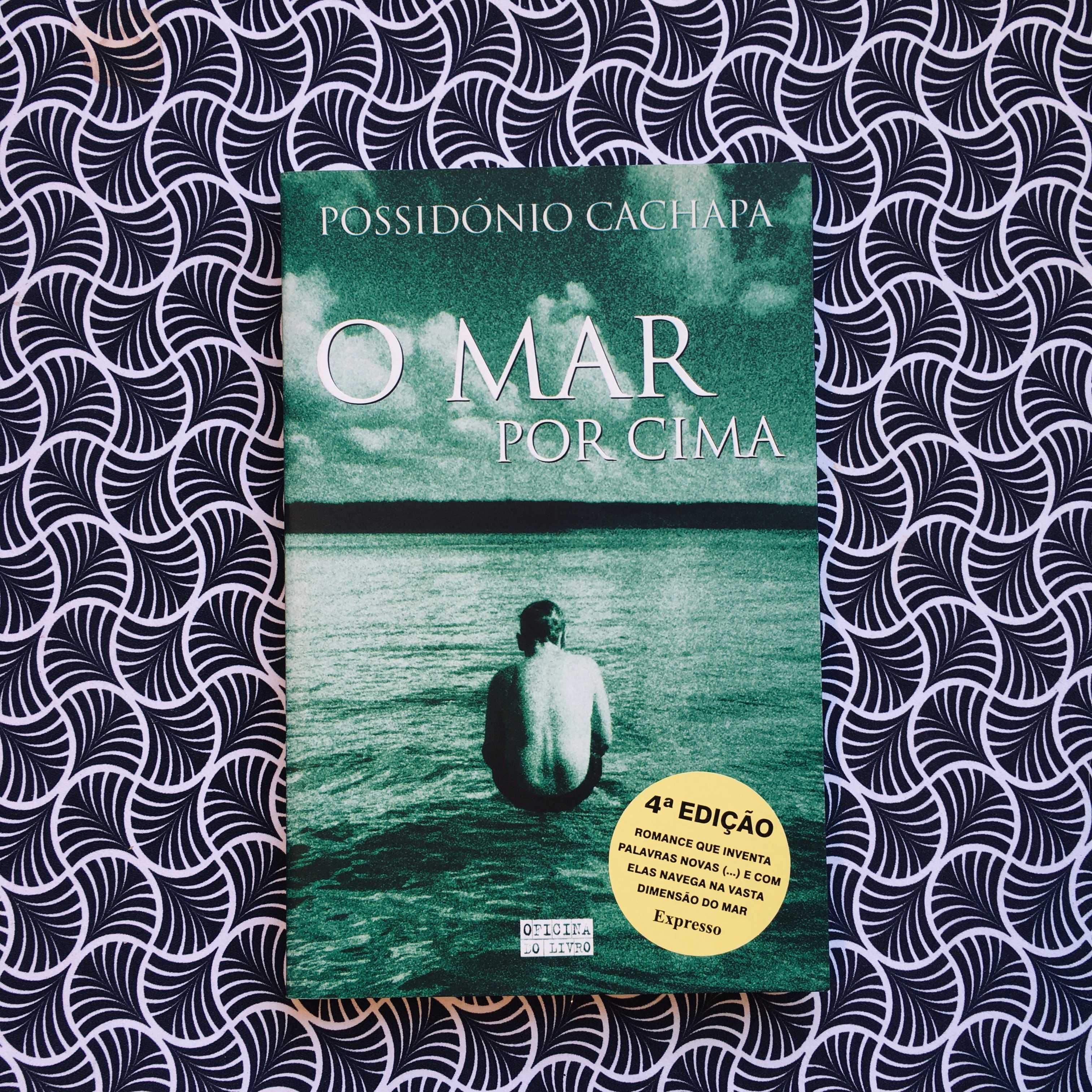 O Mar Por Cima - Possidónio Cachapa