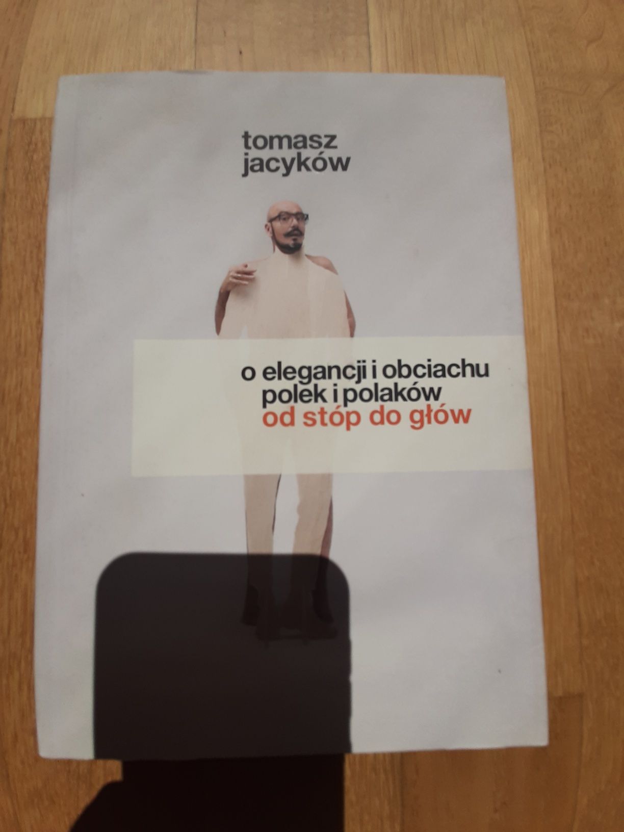 Tomasz Jacyków o elegancji i obciachu  (BSZGP)