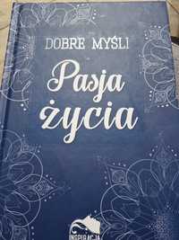 Dobre myśli Pasja życia