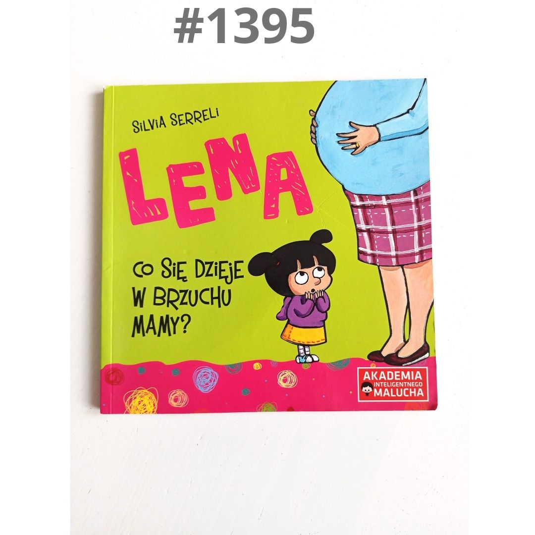 Książka: "Lena. Co się dzieje w brzuchu mamy?" Silvia Serreli #1395