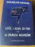 Cześć, i dzięki za ryby / W zasadzie niegroźna Douglas Adams