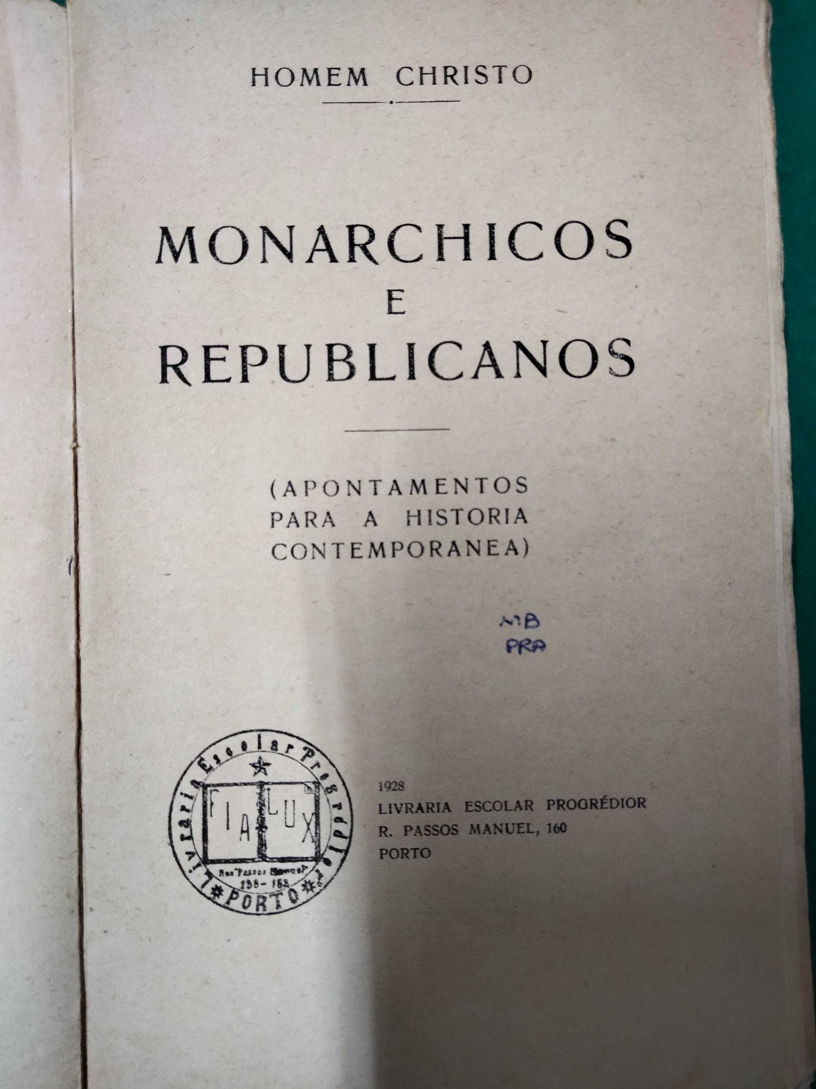 Monarchicos e Republicanos - Homem Christo