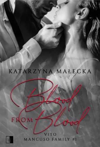 Blood from blood. Vito - Katarzyna Małecka