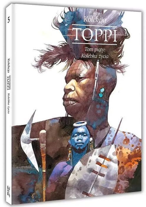 Toppi Kolekcja Tom 5 Kolebka Życia  Toppi Sergio